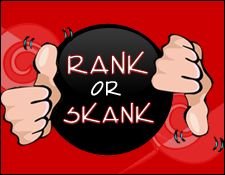 Rank or Skank